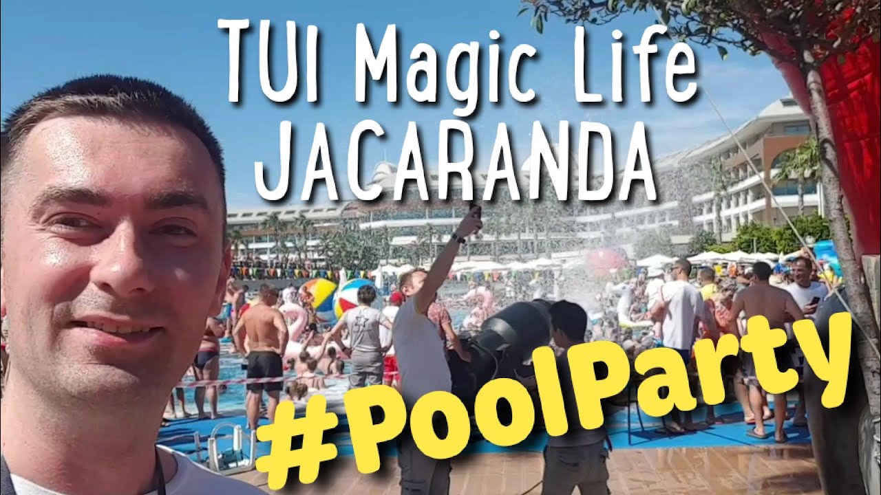 Pool Party TUI Magic Life Jacaranda (пенная вечеринка в бассейне)